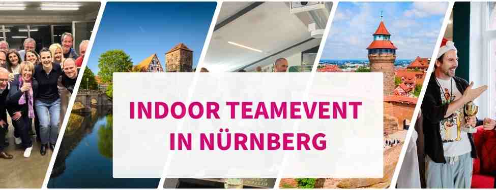 Teamevent Nürnberg indoor: 35+ Ideen für einen Teamtag, der wirkt